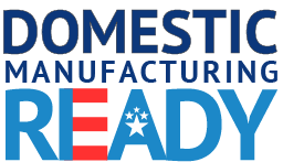 Domestic Manufacturing ready